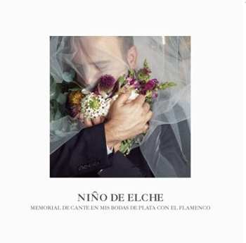 Album Niño De Elche: 10-memorial Del Cante En Mis Bodas De Plata Con El Flamenco