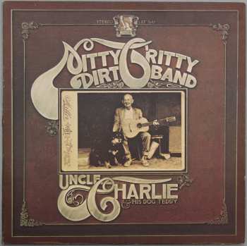 Nitty Gritty Dirt Band: Uncle Charlie & His Dog Teddy