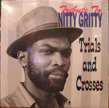 LP Nitty Gritty: Tribute To Nitty Gritty Trial And Crosses 584575