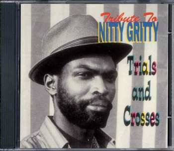 CD Nitty Gritty: Tribute To Nitty Gritty Trial And Crosses 657435