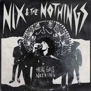 LP Nix & The Nothings: Here Goes Nothing CLR | LTD 492338