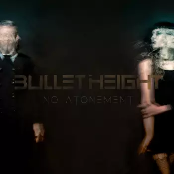 Bullet Height: No Atonement