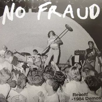 No Fraud: Revolt! - 1984 Demos