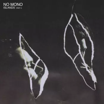 No Mono: Islands Part 2