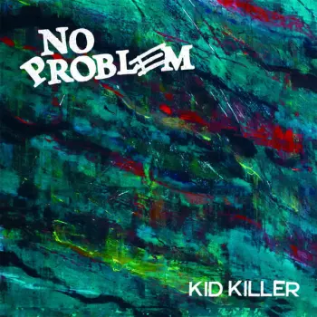 No Problem: Kid Killer