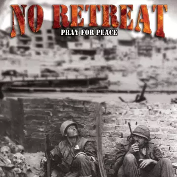 No Retreat: Pray For Peace