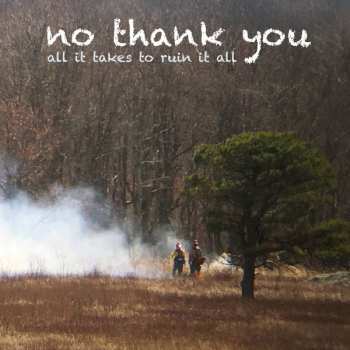 Album No Thank You: All It Takes To Ruin It All