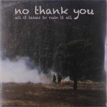 LP No Thank You: All It Takes To Ruin It All CLR 582872