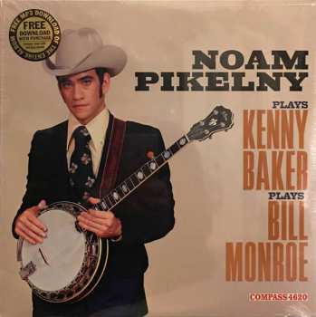 Album Noam Pikelny: Noam Pikelny Plays Kenny Baker Plays Bill Monroe