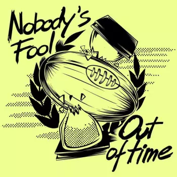 Nobody's Fool: Out Of Time