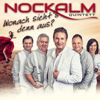 Album Nockalm Quintett: Wonach Sieht's Denn Aus?