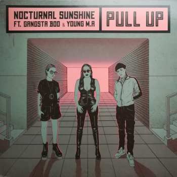 Nocturnal Sunshine: Pull Up