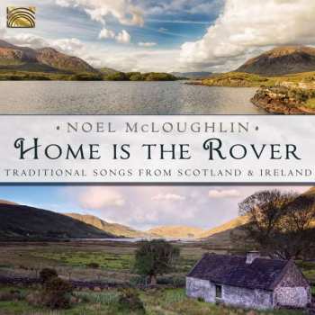 Album Noel McLoughlin: Home Is The Rover: Traditional Songs From Scotland & Ireland