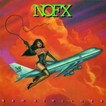 LP NOFX: S & M Airlines 520546