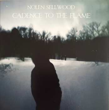 CD Nolen Sellwood: Cadence To The Flame 590287