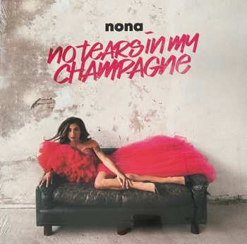 Album Nona: No Tears In My Champagne