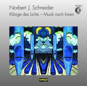 Album Norbert J. Schneider: Klänge Des Lichts - Musik Nach Innen