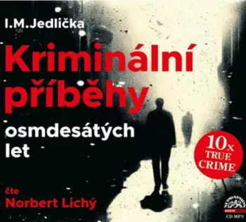 Jedlička: Kriminální Příběhy Osmdesátých Let