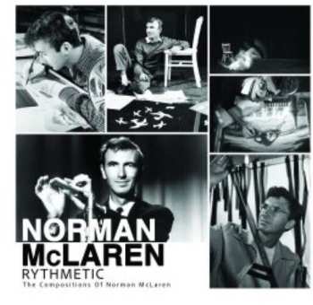 CD Norman McLaren: Rythmetic: The Compositions Of Norman Mclaren 632460