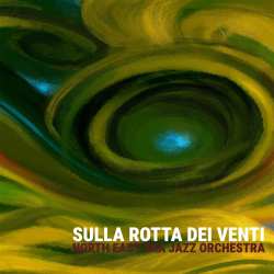 Album North East Ska Jazz Orchestra: Sulla Rotta Dei Venti