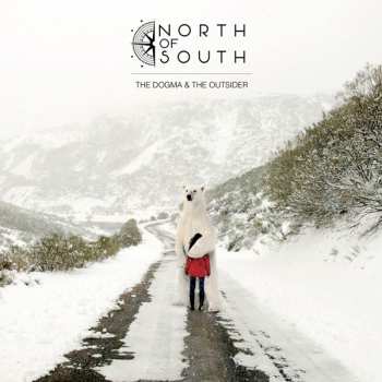 Album North Of South: The Dogma And The Outsider