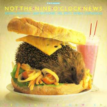 Album Not The Nine O'Clock News: Hedgehog Sandwich