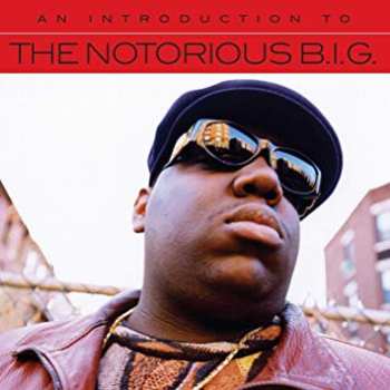 Album Notorious B.I.G.: An Introduction To Notorious B.I.G.