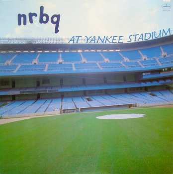 Album NRBQ: NRBQ At Yankee Stadium