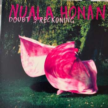 Nuala Honan: Doubt & Reckoning