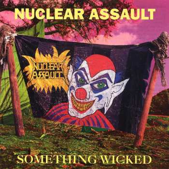 Album Nuclear Assault: Something Wicked