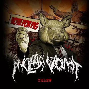 Nuclear Vomit: Chlew