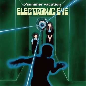 Album O' Summer Vacation: Electronic Eye