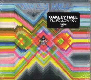 Album Oakley Hall: I'll Follow You