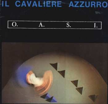 Album O.A.S.I.: Il Cavaliere Azzurro