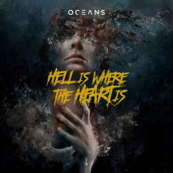 Album Oceans: Hell Is Where The Heart Is