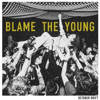 Album October Drift: Blame The Young