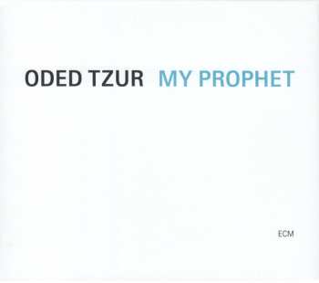 Album Oded Tzur: My Prophet