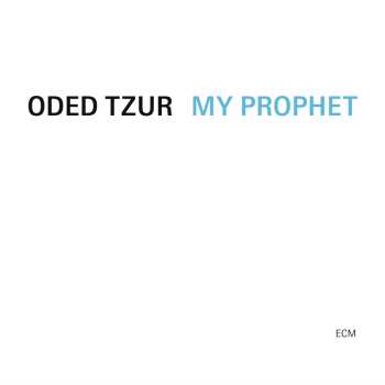 CD Oded Tzur: My Prophet 619536