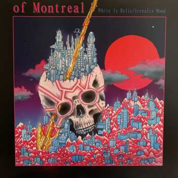 LP Of Montreal: White Is Relic/Irrealis Mood CLR 610764