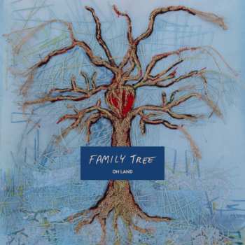 Album Oh Land: Family Tree