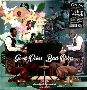 Album Oh No: Good Vibes / Bad Vibes