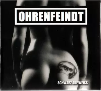 Ohrenfeindt: Schwarz Auf Weiss