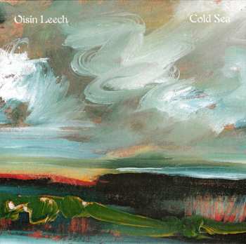 CD Oisin Leech: Cold Sea DIGI 552898