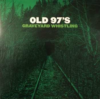 LP Old 97's: Graveyard Whistling  CLR 83050