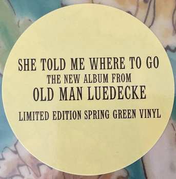 LP Old Man Luedecke: She Told Me Where To Go CLR | LTD 581481