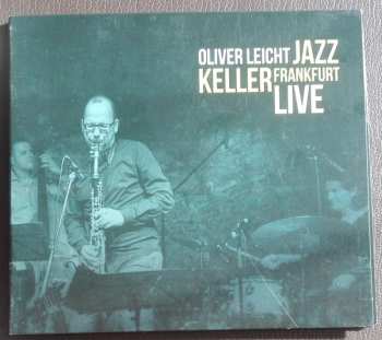 CD Oliver Leicht: Jazz Keller Frankfurt Live 552719