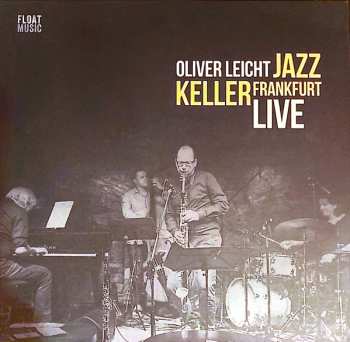 Album Oliver Leicht: Jazz Keller Frankfurt Live