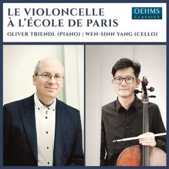 CD Oliver Triendl: Le Violoncelle À L'École De Paris 572848