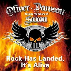 CD Oliver/Dawson Saxon: Rock Has Landed, It's Alive 601609