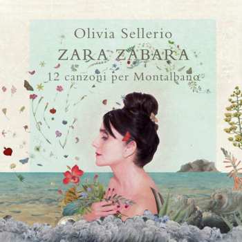 LP Olivia Sellerio: Zara Zabara - 12 Canzoni Per Montalbano LTD | NUM 342034